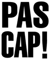 PAS CAP!